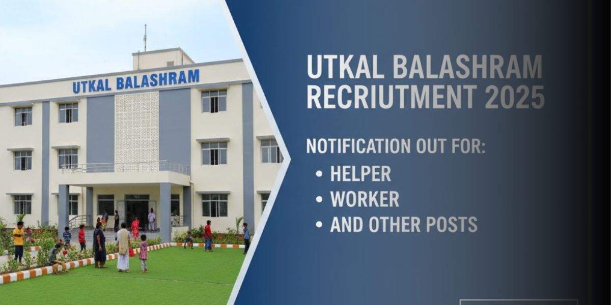 Utkal Balashram Recruitment 2025